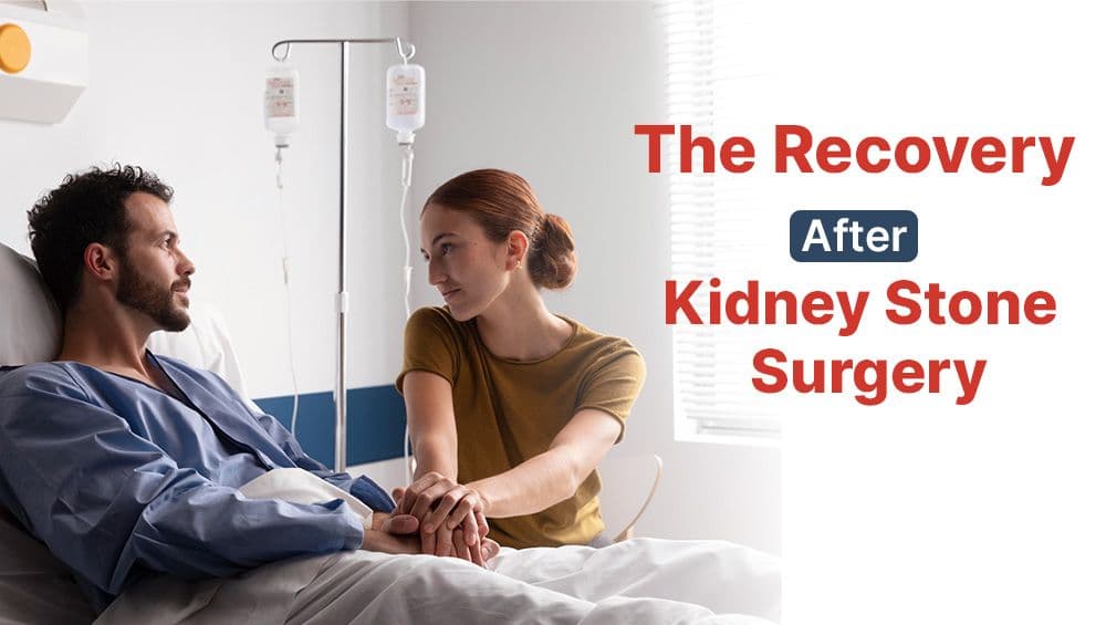 The Recovery after Kidney Stone Surgery