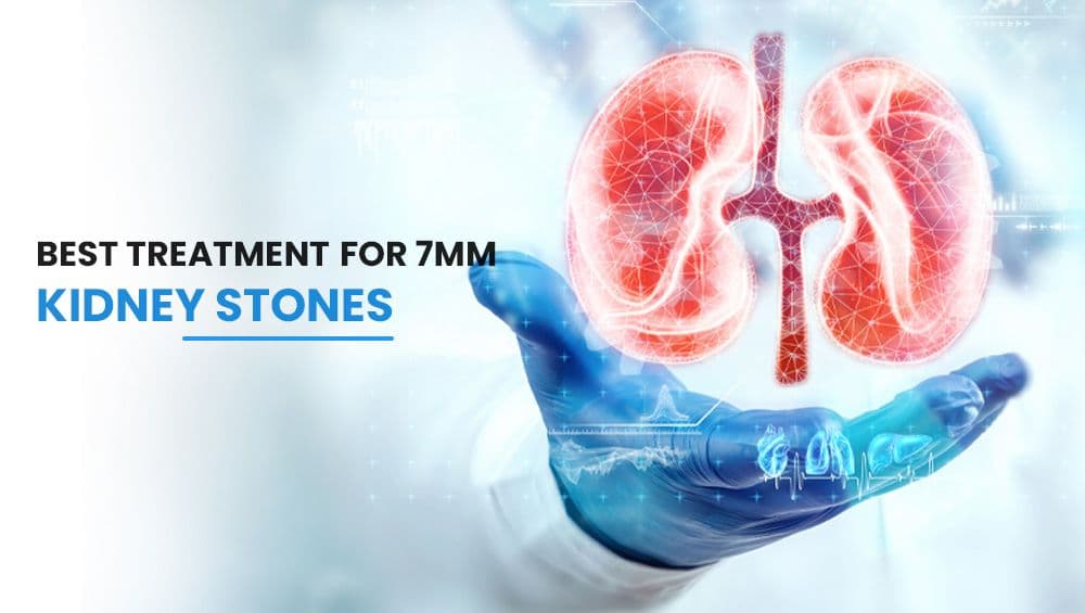 Best Treatment For 7mm Kidney Stones
