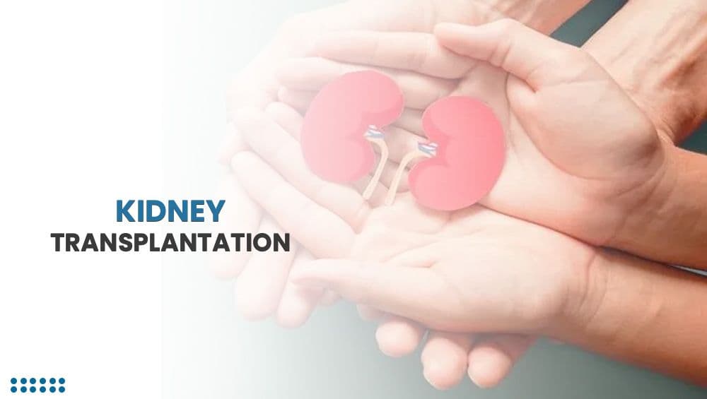 Kidney Transplantation